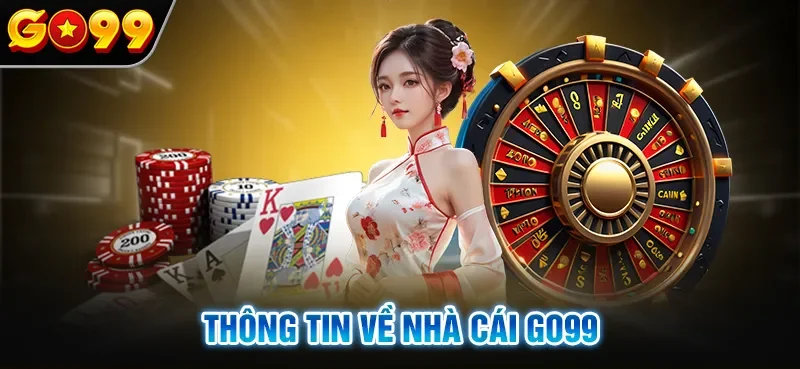 Tóm tắt thông tin liên quan đến nhà cái Go99